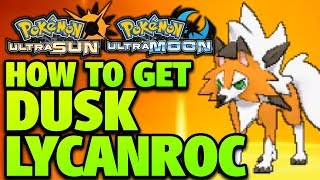 How to Get Dusk Lycanroc - How to Evolve Rockruff into Dusk Lycanroc