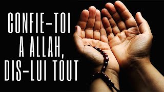 Confie-toi à Allah, dis-Lui tout | Dr. Mohammed Saud Al-Rashidi