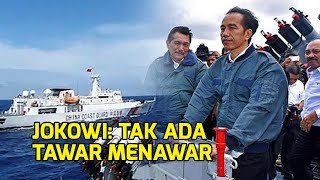 Soal Natuna, Jokowi Sebut Tak Ada Tawar Menawar