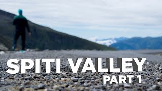 Spiti Valley Part 1 | Cold desert mountain valley