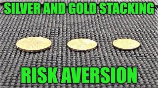 Silver and Gold Stacking and Risk Aversion