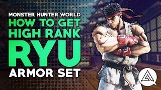 How to Get High Rank Ryu Street Fighter V Armor Set | Monster Hunter World