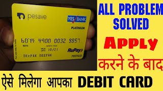 Pesave Debit Card Delivery Time - All Pesave Card Query Solved