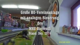 Video Fahrt auf der großen H0 Vereinsanlage mit analogen Steuerung des MEC Bayreuth