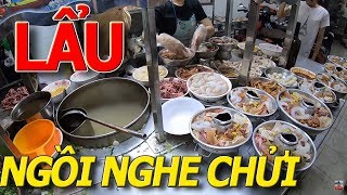 KINH HỒN quán lẩu NGỒI ĂN NGHE CHỬI T.H.Ề NỔI DANH GIANG HỒ ẨM THỰC trước 1975 - Lẩu DÂN ÍCH CHỢ LỚN
