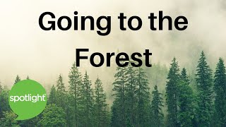 "Going to the Forest" - practice English with Spotlight