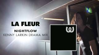La Fleur - Nightflow (Kenny Larkin Drama Mix)