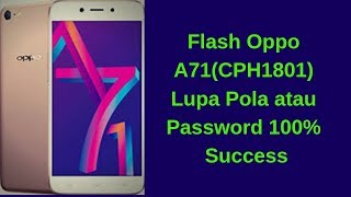 Flash Oppo A71 CPH1801 With MSMDownload Tool Fix