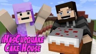 IhasCupquake's Cake House!