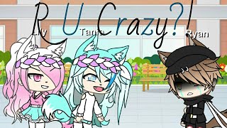 R U Crazy?! ll GLMV (Part 2 of Without Me) ll Gacha Life