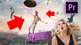 Taylor Swift 'ME!' - FLYING EFFECT (Premiere Pro)