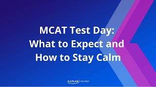 MCAT Tips: What to Expect on MCAT Test Day | Kaplan MCAT Prep