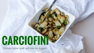 CARCIOFI AGRODOLCE: come carciofini sott'olio  ma con meno grassi- RICETTE DI GABRI Kitchen Brasita