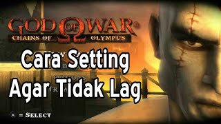 CARA SETTING GOD OF WAR CHAINS OF OLYMPUS PPSSPP AGAR TIDAK LAG + LINK GAME