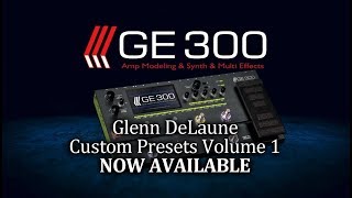 Mooer GE300 Custom Presets Volume 1 Official Release Video - by Glenn DeLaune