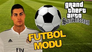 GTA SAN ANDREAS FUTBOL MODU - RONALDO SAN ANDREAS'TA!