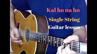 Kal ho na ho single string guitar lead lesson cover