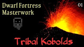 Dwarf Fortress Masterwork:  Tribal Kobolds (part 1)