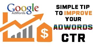 How To Get More Clicks ( High CTR ) in Google Adwords | Weekly Marketing Tips