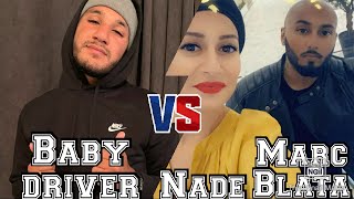 Babydriver clash Marc Blata et Nade