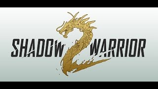 Shadow Warrior 2 начало игры часть 1