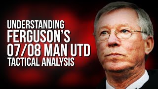 Understanding Alex Ferguson 2007/2008 - Football Manager Tactical Analysis