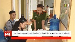 Công an huyện Ứng Hòa nâng cao văn hóa ứng xử trong giao tiếp với nhân dân | Camera 141