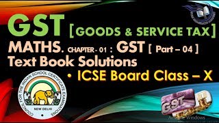 Class - 10 ICSE MATHS. - Chapter 01- A (Part - 04) || Goods & Service Tax (GST)