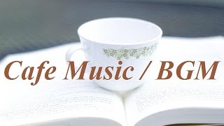 おしゃれカフェ音楽＆作業用BGM＆リラックスアコースティックギターカフェミュージック（Backgroundmusic）