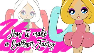 How to make a Balloon Fairy