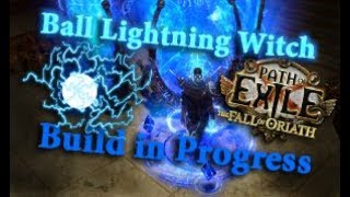Path of Exile Ball Lightning witch Lightning Build (Build in Progress)