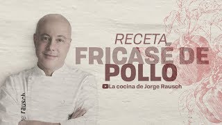 Receta Fricasé de pollo I Jorge Rausch