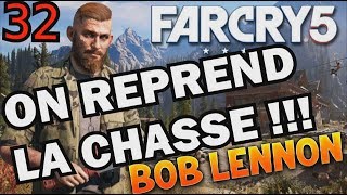 ON CHASSE A LA PAGAIE !!! Far Cry 5 - Ep.32 - avec Bob Lennon