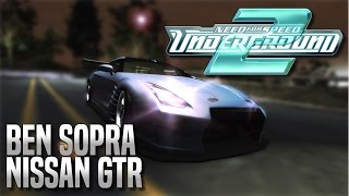 NFS Underground 2 Car Mods - Ben Sopra GTR R35: THE BEAUTY!