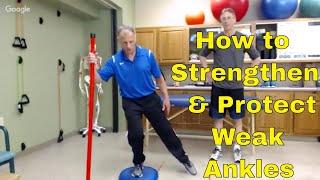 How to Strengthen & Protect Weak Ankles.