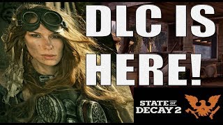 State Of Decay 2: Independence DLC is LIVE!