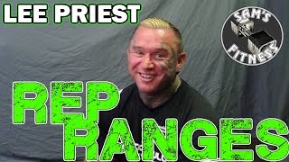 LEE PRIEST and REP RANGES for BODYBUILDING