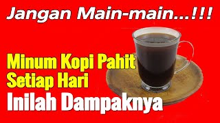 AWASS.... MINUM KOPI TANPA GULA SETIAP HARI, TERNYATA INILAH EFEKNYA UNTUK TUBUH