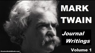 MARK TWAIN: Journal Writings Volume 1 - FULL AudioBook - Greatest Audio Books