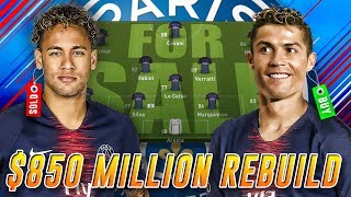 $850,000,000 PSG REBUILD WHOLE TEAM CHALLENGE - FIFA 18 CAREER MODE
