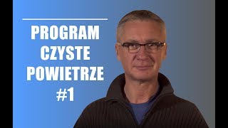 Program Czystem Powietrze i Termomodernizacja, porady fachowca, jak dostać dotację #1