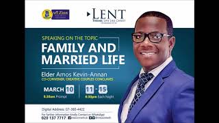 FAMILY & MARRIED LIFE (Day 2) - Elder Amos Kevin-Annan #mtzionmethodist #mtzion