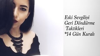Eski Sevgiliyi Geri Döndürme Taktikleri (14 Gün Kuralı)