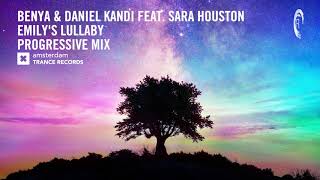 Benya & Daniel Kandi ft Sara Houston - Emily's Lullaby (Extended Progressive Mix) Amsterdam Trance