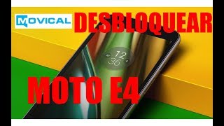 Desbloquear el Motorola Moto E4 con código desde Movical.Net