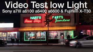 Sony a6600 Vs Sony a6100 FujiFilm X-T30 Vs Sony a6400 Vs Sony a7III Low Light 4K Video Test