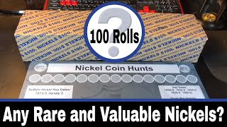 Can I Find Any Rare or Valuable Nickels in 100 Rolls?