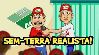 Conheça o primeiro SEM-TERRA REALISTA!
