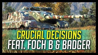 ► Crucial Decisions - AMX Foch B and FV217 Badger - World of Tanks Gameplay