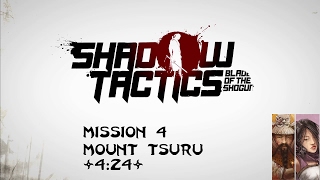 Shadow Tactics - Mount Tsuru - Hardcore Speedrun - No alarms - 4:24